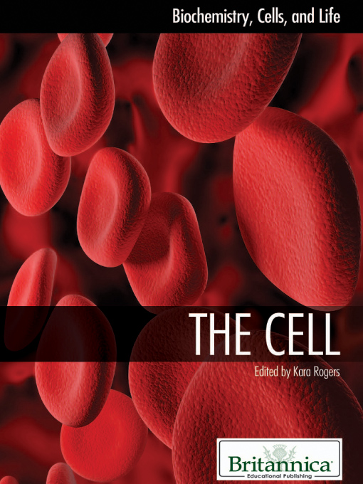 Title details for The Cell by Britannica Educational Publishing - Available